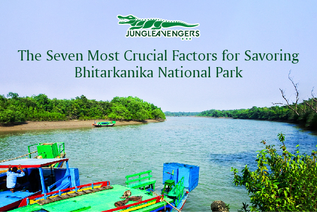 The 7 Most Crucial Factors for Savoring Bhitarkanika National Park